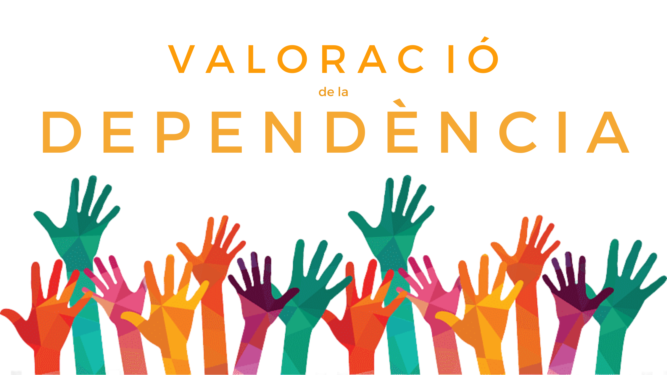Valoració de la Dependència