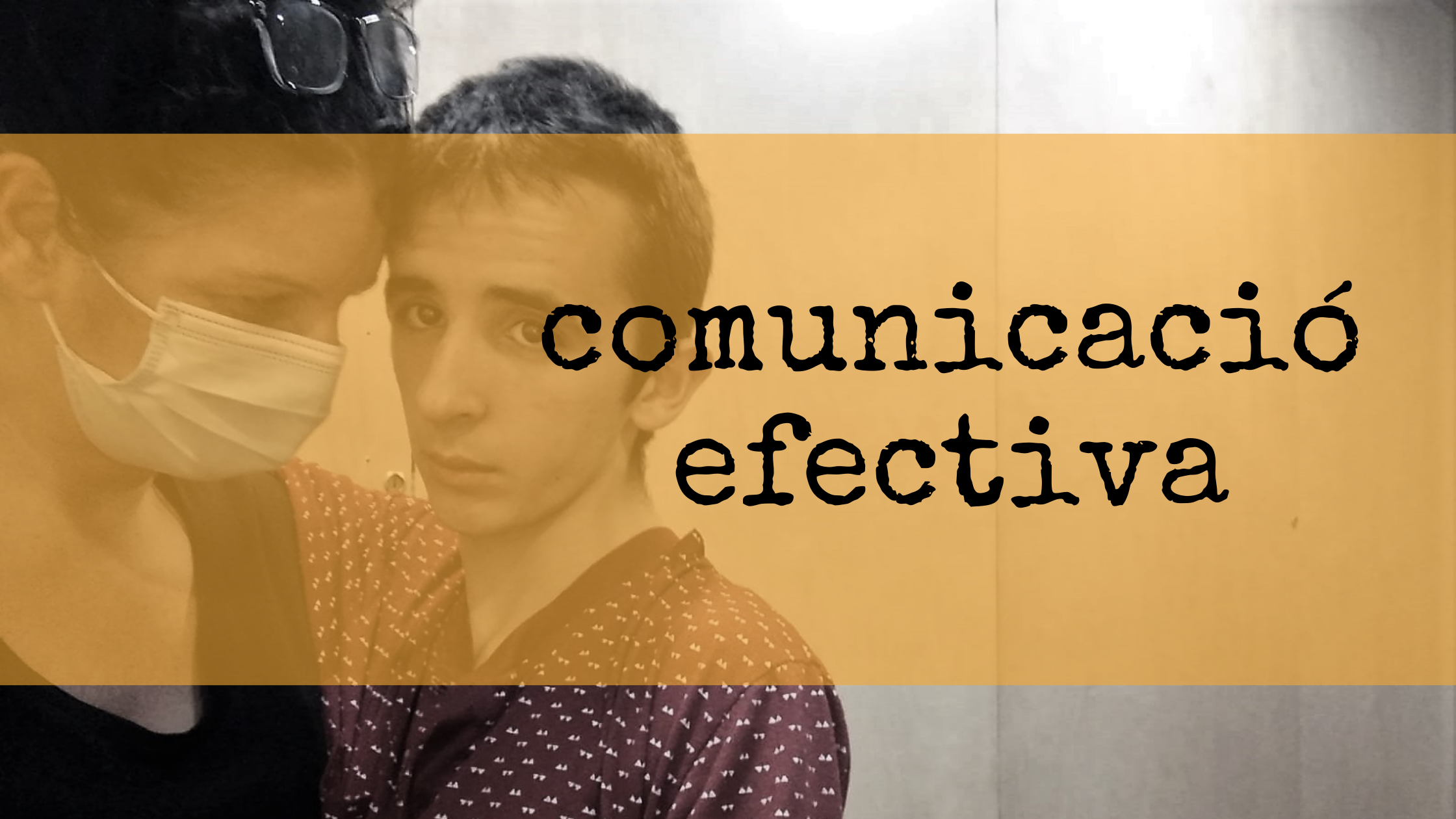 Comunicació efectiva amb persones amb TEA i/o Discapacitat Intel·lectualques